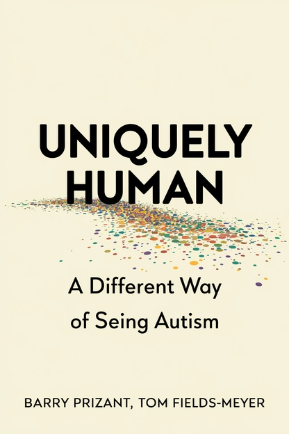 Uniquely Human by Dr. Barry Prizant, Tom Fields-Meyer cover