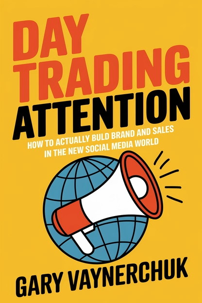 Day Trading Attention by Gary Vaynerchuk cover