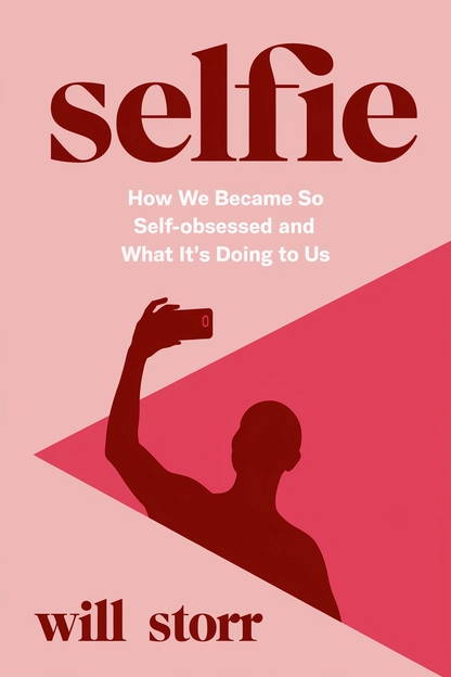 Selfie by Will Storr cover