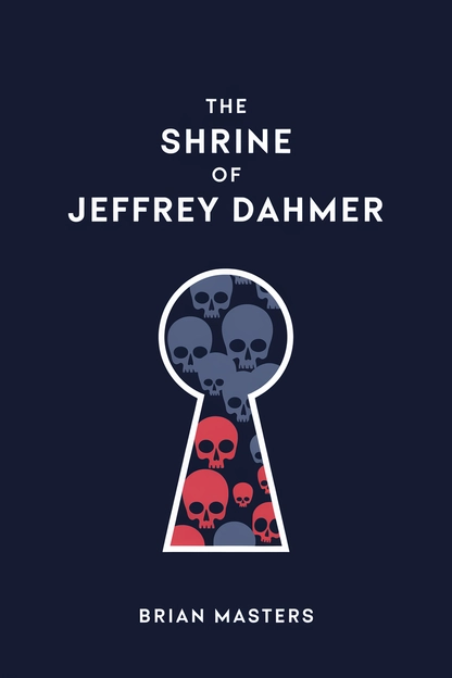 The Shrine of Jeffrey Dahmer by Brian Masters cover