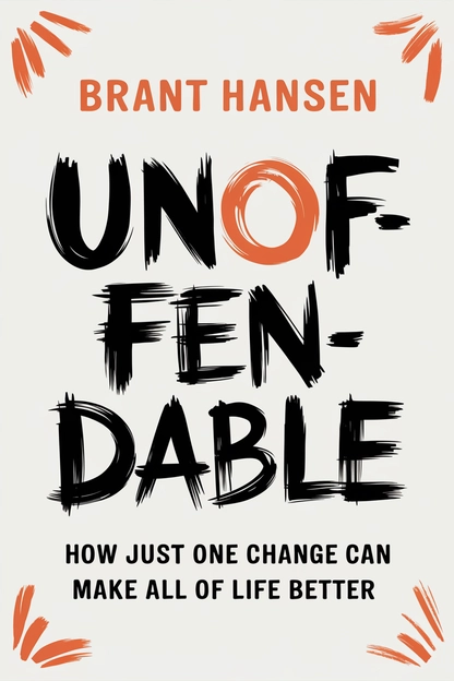 Unoffendable by Brant Hansen cover